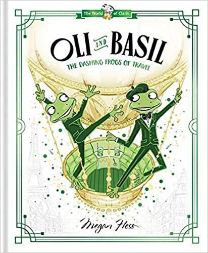 Oli and Basil : the dashing frogs of travel /