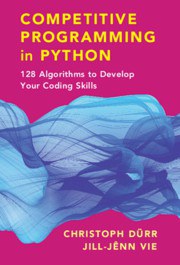 Competitive programming in Python : 128 algorithms to develop your coding skills /