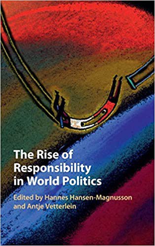 The rise of responsibility in world politics /