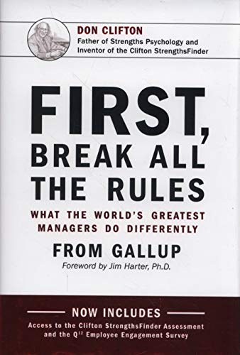 First, break all the rules : what the world's greatest managers do differently /