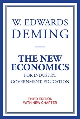 The new economics : for industry, government, education /