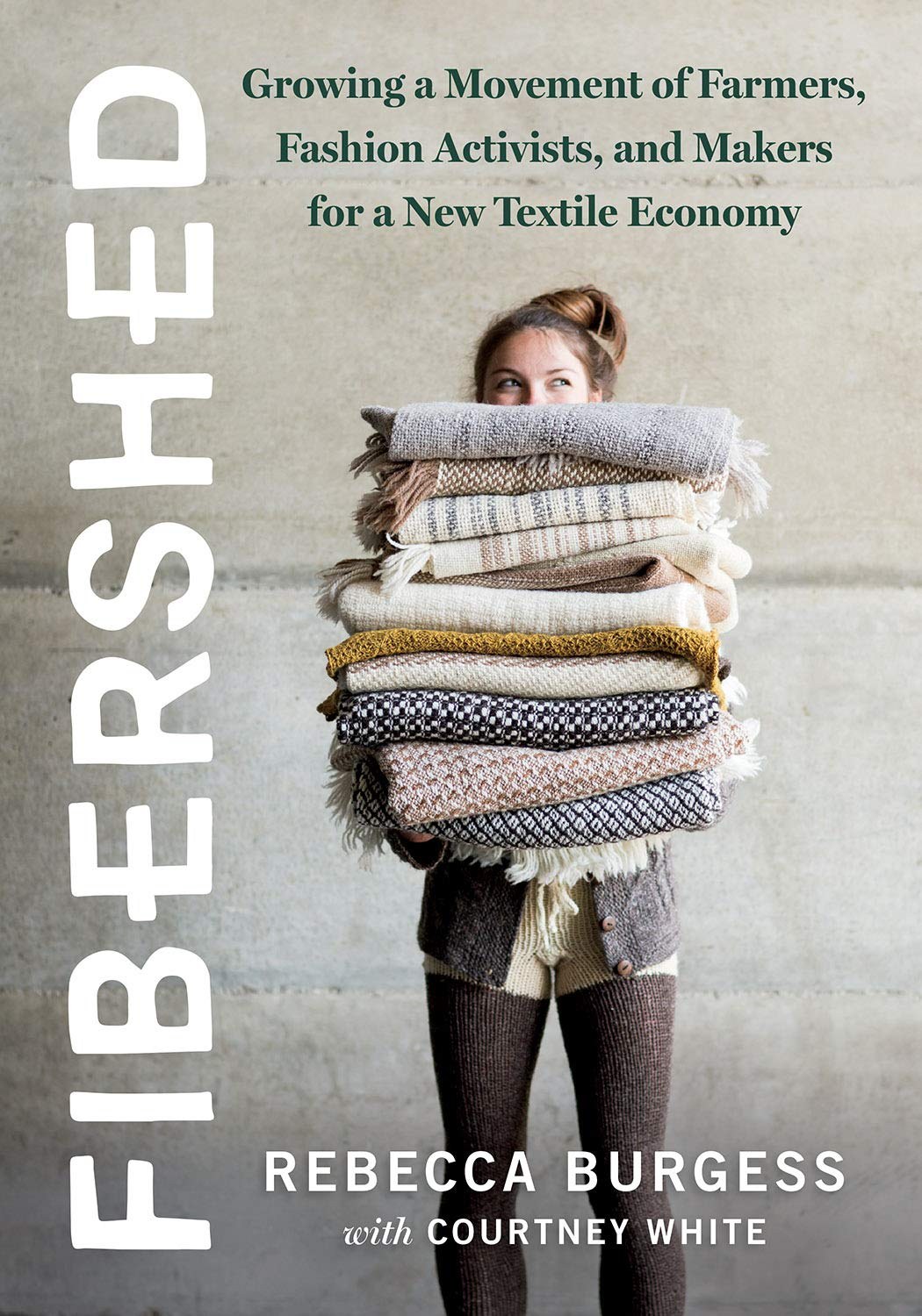 Fibershed : growing a movement of farmers, fashion activists, and makers for a new textile economy /