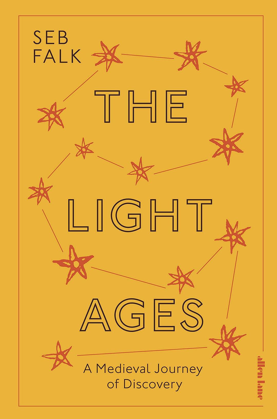 The light ages : a medieval journey of discovery /