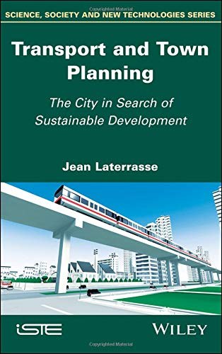 Transport and town planning : the city in search of sustainable development /