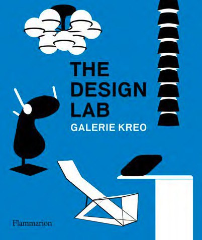 The design lab : Galerie Kreo /