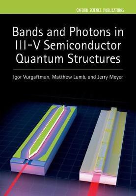Bands and photons in III-V semiconductor quantum structures /