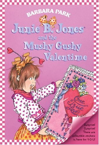 Junie B. Jones and the mushy gushy valentime /