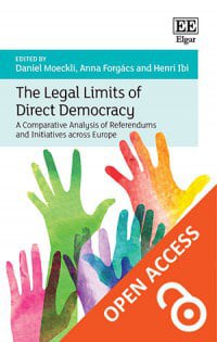The legal limits of direct democracy : a comparative analysis of referendums and initiatives across Europe /