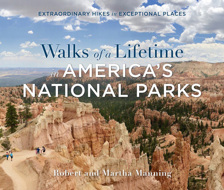 Walks of a lifetime in America's National Parks : extraordinary hikes in exceptional places /