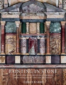 Painting in stone : architecture and the poetics of marble from antiquity to the enlightenment /