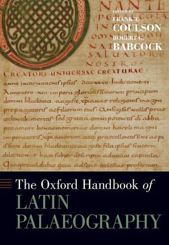 The Oxford handbook of Latin palaeography /