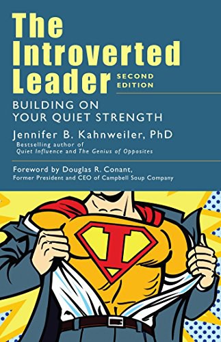 The introverted leader : building on your quiet strength /