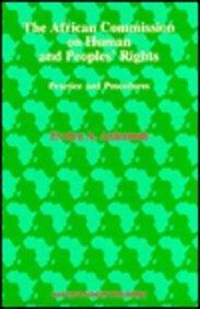 The African Commission on Human and Peoples' Rights practice and procedures