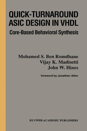 Quick-turnaround ASIC design in VHDL core-based behavioral synthesis