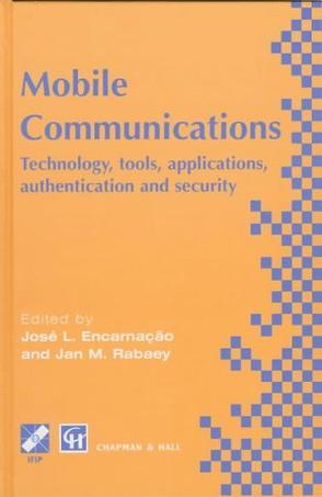 Mobile communications technology, tools, applications, authentication, and security : IFIP World Conference on Mobile Communications, 2-6 September 1996, Canberra, Australia
