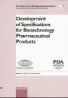 Development of specifications for biotechnology pharmaceutical products Hyatt Regency, San Francisco CA, USA, May 2-3, 1996 : proceedings of a symposium