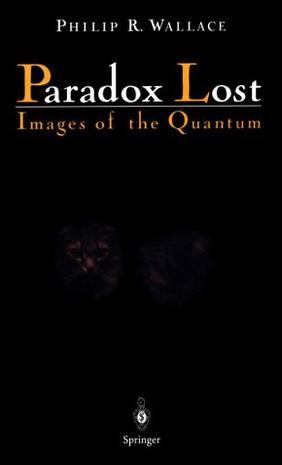 Paradox lost images of the quantum