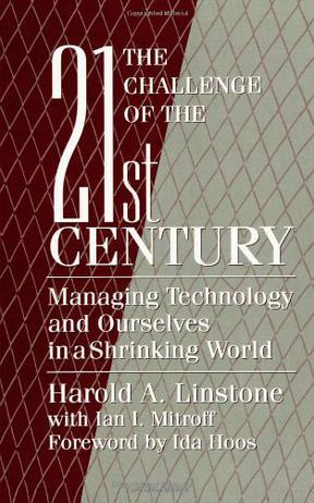 The challenge of the 21st century managing technology and ourselves in a shrinking world