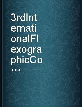 3rd International Flexographic Conference and exhibition [sic] Birmingham, 14-16 February 1994.