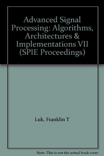 Advanced signal processing algorithms, architectures, and implementations VII : 28-30 July 1997, San Diego, California
