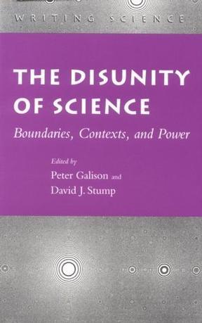The Disunity of science boundaries, contexts, and power