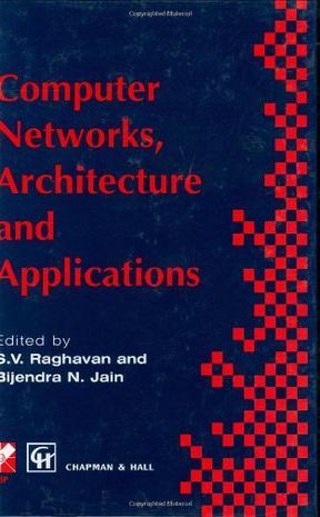 Computer networks, architecture and applications proceedings of the IFIP TC6 conference 1994