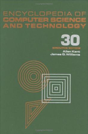 Encyclopedia of computer science and technology. Volume 30, Supplement 15