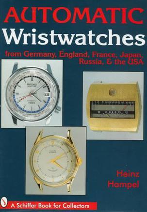 Automatic wristwatches from Germany, England, France, Japan, Russia, and the USA