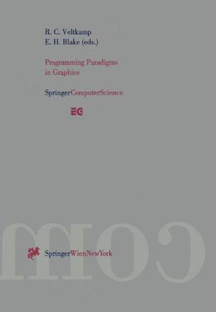 Programming paradigms in graphics proceedings of the Eurographics Workshop in Maastricht, The Netherlands, September 2-3, 1995