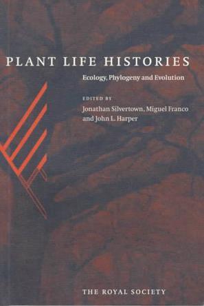 Plant life histories ecology, phylogeny and evolution