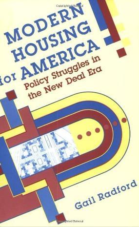Modern housing for America policy struggles in the New Deal era