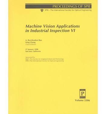 Machine vision applications in industrial inspection VI 27 January 1998, San Jose, California