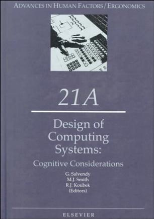 Design of computing systems proceedings of the Seventh International Conference on Human-Computer Interaction (HCI International '97), San Francisco, California, USA, August 24-29 1997