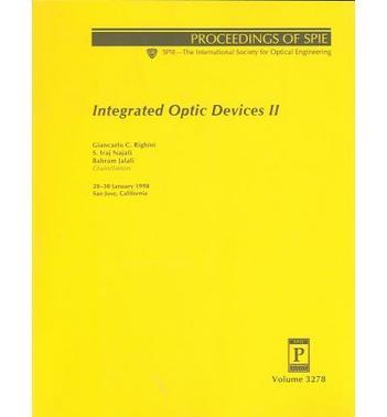 Integrated optic devices II 28-30 January 1998, San Jose, California