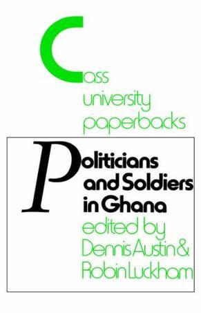 Politicians and soldiers in Ghana, 1966-1972