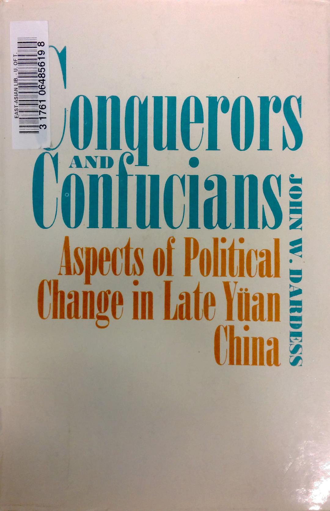 Conquerors and Confucians aspects of political change in late Yüan China