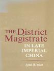 The district magistrate in late imperial China