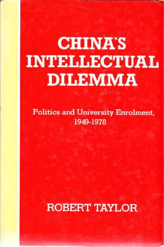 China's intellectual dilemma politics and university enrolment, 1949-1978