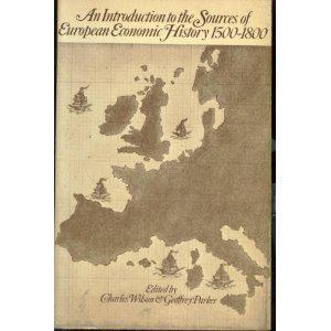 An Introduction to the sources of European economic history, 1500-1800