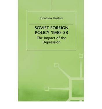 Soviet foreign policy, 1930-33 the impact of the depression