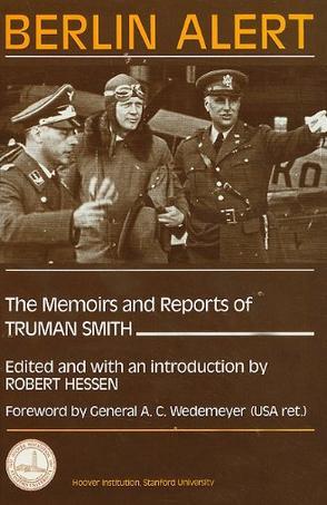Berlin alert the memoirs and reports of Truman Smith