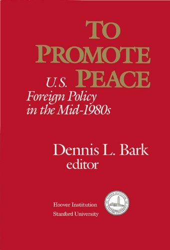 To promote peace U.S. foreign policy in the mid-1980s