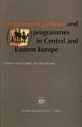 Employment policies and programmes in Central and Eastern Europe