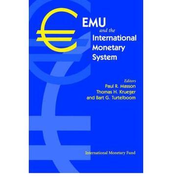 EMU and the international monetary system proceedings of a conference held in Washington DC on March 17-18, 1997, cosponsored by the Fondation Camille Gutt and the IMF