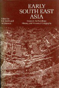 Early South East Asia essays in archaeology, history, and historical geography