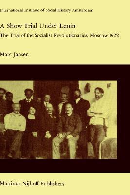 A show trial under Lenin the trial of the Socialist Revolutionaries, Moscow, 1922