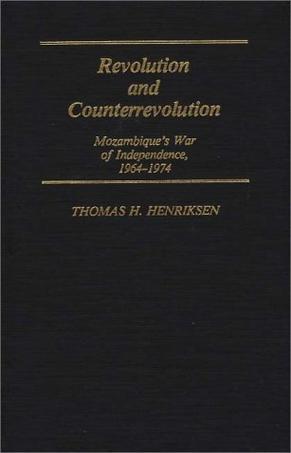 Revolution and counterrevolution Mozambique's war of independence, 1964-1974