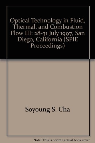 Optical technology in fluid, thermal, and combustion flow III 28-31 July 1997, San Diego, California