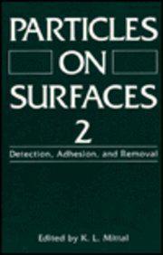 Particles on surfaces 2 detection, adhesion, and removal