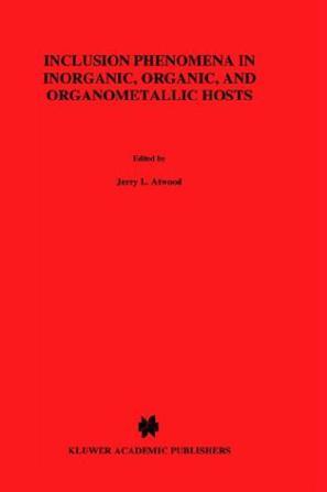 Inclusion phenomena in inorganic, organic and organometallic hosts